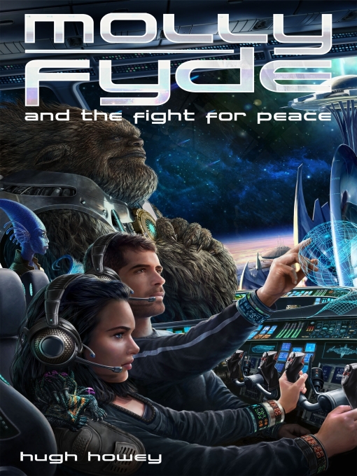 Title details for Molly Fyde and the Fight for Peace by Hugh Howey - Wait list